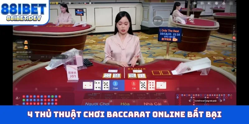 4 thủ thuật chơi Baccarat online bất bại