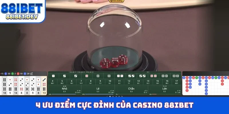 4 ưu điểm cực đỉnh của casino 88IBET