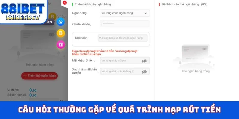 Câu hỏi thường gặp về quá trình nạp rút tiền