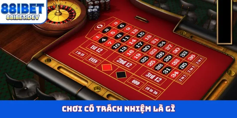 Chơi có trách nhiệm là gì?