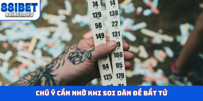 Chú ý cần nhớ khi soi dàn đề bất tử