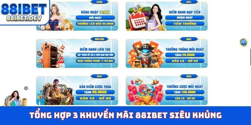 Tổng hợp 3 khuyến mãi 88IBET siêu khủng