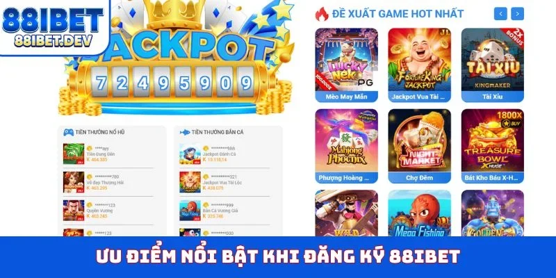 Ưu điểm nổi bật khi đăng ký 88IBET